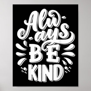 Seien Sie immer freundlich Inspiriert Motivierend  Poster