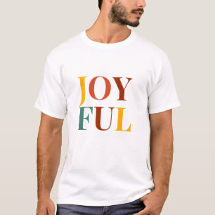 Seien Sie immer froh, T-Shirt wählen Sie Glück Phr