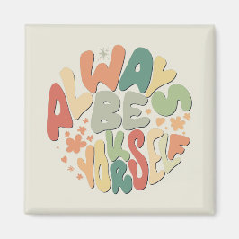 Seien Sie immer Ihr selbst - Herbst Inspiration Magnet