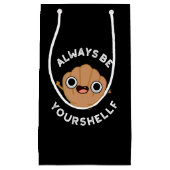 Seien Sie immer Ihre Schale positive Muschel pun D Kleine Geschenktüte (Vorderseite)