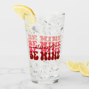 Seien Sie immer meine Romantischer Wiederholungs Glas