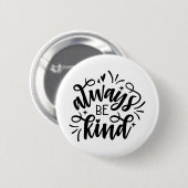 SEIEN SIE IMMER NETT BUTTON (Vorne & Hinten)