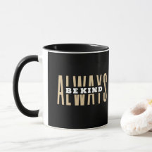 Seien Sie immer nette Tasse