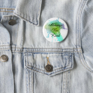 Seien Sie immer nettes Watercolor-Button Button