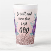 Seien Sie immer noch und wissen Sie, dass ich Gott Milchtasse (Vorderseite)