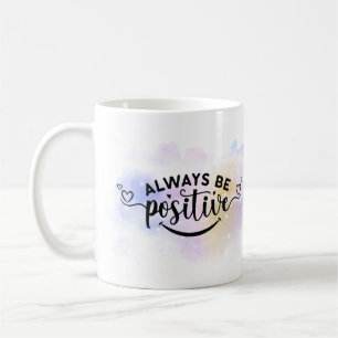 Seien Sie immer positiv Lila gelb Kaffeetasse