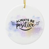 Seien Sie immer positiv Lila gelb Keramik Ornament (Vorne)