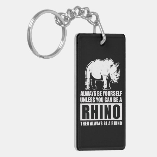 Seien Sie immer selbst, außer Rhino Kostümgeschenk Schlüsselanhänger (Vorderseite links)