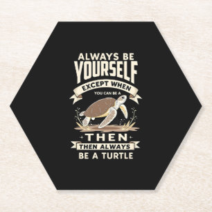 Seien Sie immer selbst, außer wenn Sie eine Schild Untersetzer