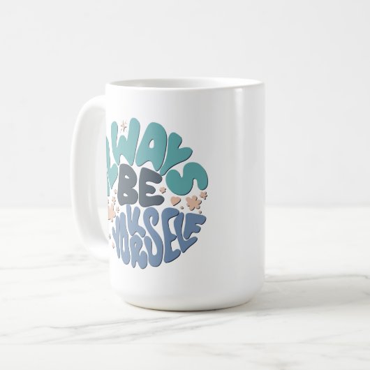 Seien Sie immer selbst - Blue Positive Zitat Kaffeetasse (Vorderseite Links)