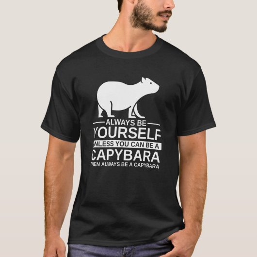 Seien Sie immer selbst Capybara für Männer Frauen T-Shirt (Vorderseite)