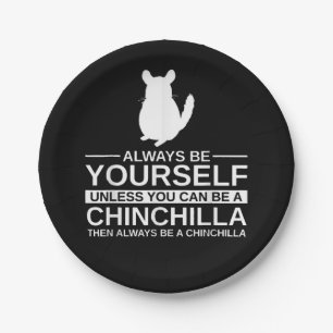 Seien Sie immer selbst Chinchilla Geschenk für M Pappteller