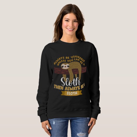 Seien Sie immer selbst, es sei denn, Sie können da Sweatshirt (Vorne ganz)