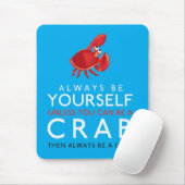 Seien Sie immer selbst, es sei denn, Sie können ei Mousepad (Mit Mouse)