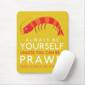 Seien Sie immer selbst, es sei denn, Sie können ei Mousepad (Mit Mouse)