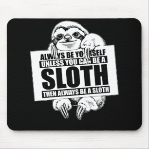 Seien Sie immer selbst, es sei denn, Sie können ei Mousepad