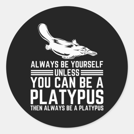 Seien Sie immer selbst, es sei denn, Sie können ei Runder Aufkleber (Vorderseite)