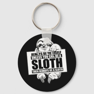 Seien Sie immer selbst, es sei denn, Sie können ei Schlüsselanhänger