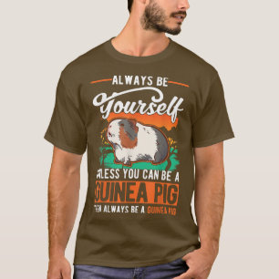 Seien Sie immer selbst, es sei denn, Sie können ei T-Shirt