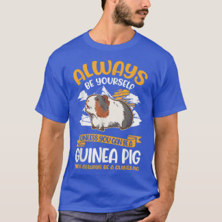 Seien Sie immer selbst, es sei denn, Sie können ei T-Shirt
