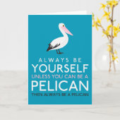 Seien Sie immer selbst, es sei denn, Sie können Pe Karte (Gelbe Blume)