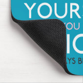 Seien Sie immer selbst, es sei denn, Sie können Pe Mousepad (Ecke)