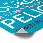 Seien Sie immer selbst, es sei denn, Sie können Pe Poster (Ecke)