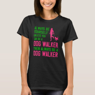 Seien Sie immer selbst, es sei denn, Sie setzen si T-Shirt