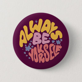 Seien Sie immer selbst - Handschrift Button