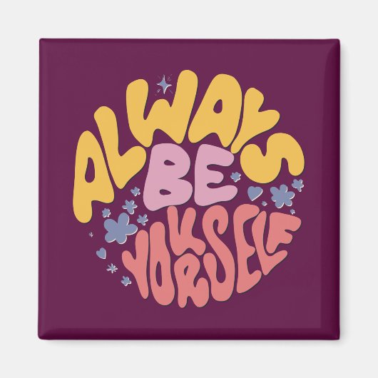 Seien Sie immer selbst - Handschrift Magnet (Vorne)