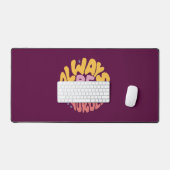 Seien Sie immer selbst - Handschrift Schreibtischunterlage (Tastatur & Maus)