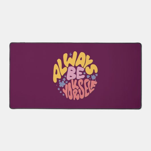 Seien Sie immer selbst - Handschrift Schreibtischunterlage (Vorderseite)