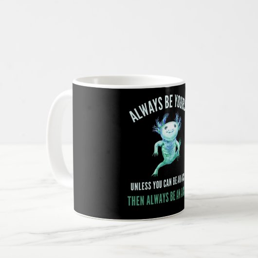 Seien Sie immer selbst, lustiges Axolotl Design Kaffeetasse (Vorderseite Links)