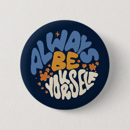 Seien Sie immer selbst - Motivierend Button