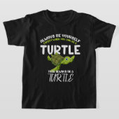 Seien Sie immer selbst Turtle Funny Tortoise immer T-Shirt (Ablage )