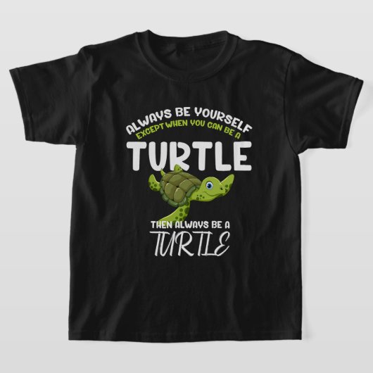 Seien Sie immer selbst Turtle Funny Tortoise immer T-Shirt (Ablage )