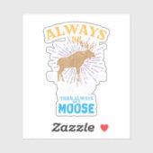 Seien Sie immer selbst, wenn Sie kein Elch-Geschen Aufkleber (Blatt)