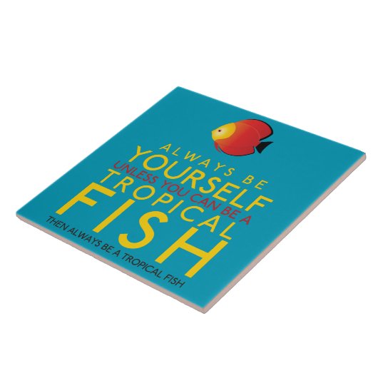 Seien Sie immer selbst, wenn Sie kein Fisch sein k Fliese (Seite)