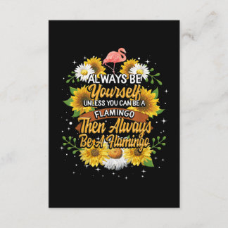 Seien Sie immer selbst, wenn Sie kein Flamingo sei Begleitkarte