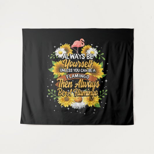 Seien Sie immer selbst, wenn Sie kein Flamingo sei Wandteppich (Vorderseite (Horizontal))