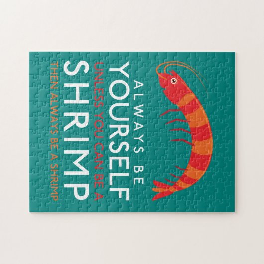 Seien Sie immer selbst, wenn Sie kein Garnelen sei Puzzle (Horizontal)