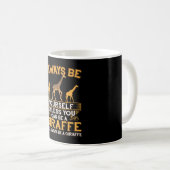 Seien Sie immer selbst, wenn Sie kein Giraffe-Poli Kaffeetasse (VorderseiteRechts)