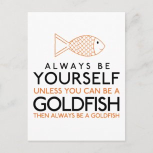 Seien Sie immer selbst, wenn Sie kein Goldfisch se Postkarte