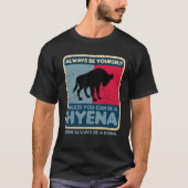 Seien Sie immer selbst, wenn Sie kein Hyena Retro T-Shirt (Vorderseite)