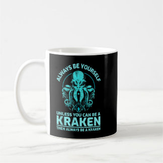 Seien Sie immer selbst, wenn Sie kein Kraken, Spaß Kaffeetasse