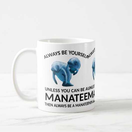 Seien Sie immer selbst, wenn Sie kein Manat sein k Kaffeetasse (Links)