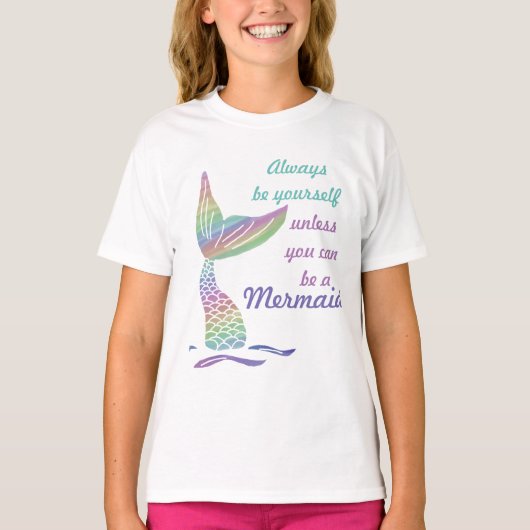 Seien Sie immer selbst, wenn Sie kein Meerjungfrau T-Shirt (Vorderseite)