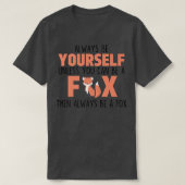 Seien Sie immer selbst, wenn Sie kein Niedlicher A T-Shirt (Design vorne)