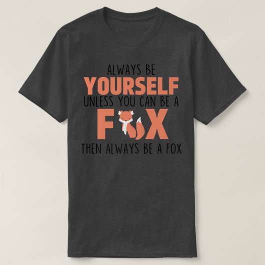 Seien Sie immer selbst, wenn Sie kein Niedlicher A T-Shirt (Design vorne)