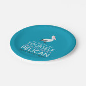 Seien Sie immer selbst, wenn Sie kein Pelikan sein Pappteller (Schrägansicht)